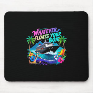 Whatever Floats Your Boat Cruise Squad Team Beach Mouse Mat