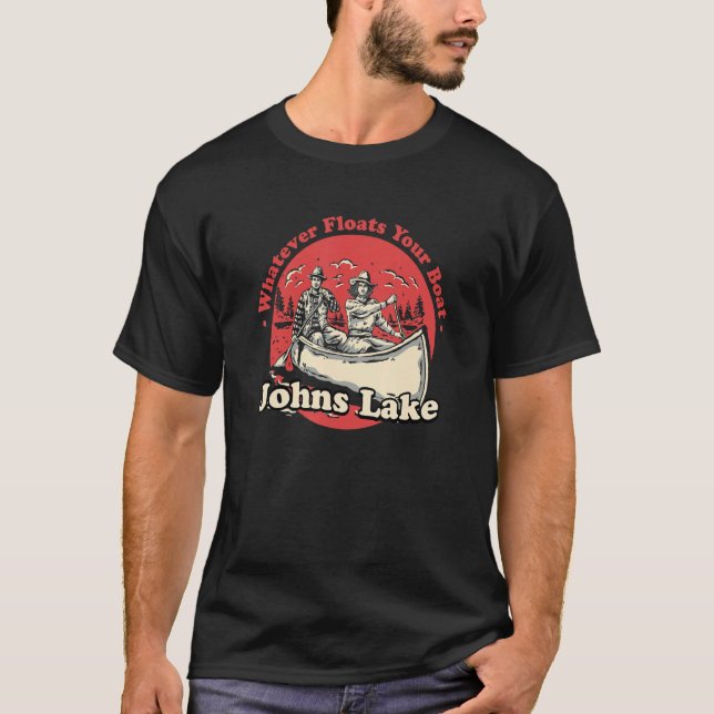 Whatever Floats Your Boat Johns Lake Sayings Flori T-Shirt (Front)