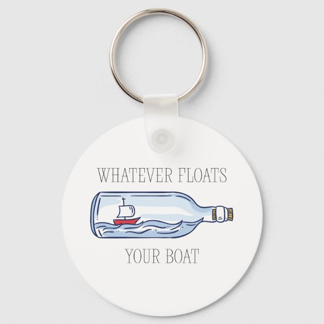 Whatever Floats Your Boat Key Ring (Front)