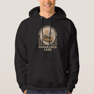 Whatever Floats Your Boat Lake Sakakawea Motivatio Hoodie