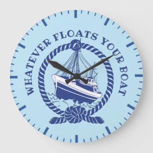 Whatever Floats Your Boat Nautical  Large Clock