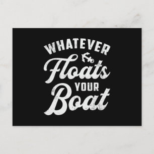 Whatever Floats Your Boat Sailing Boating Sailboat Postcard