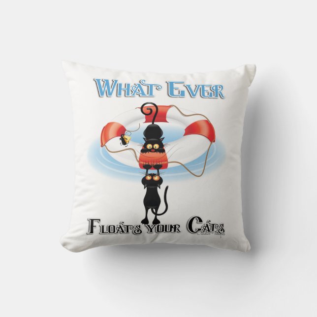 WhatEver Floats your Cats 2 Cushion (Front)