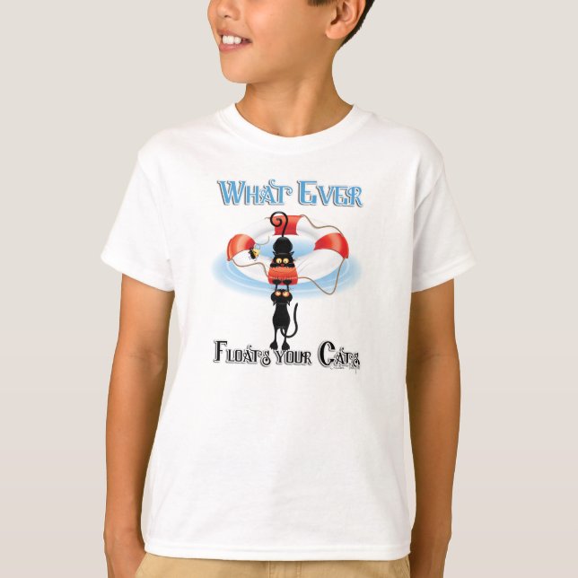 WhatEver Floats your Cats 2 T-Shirt (Front)