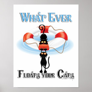 WhatEver Floats your Cats Poster