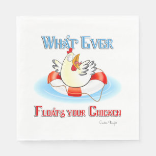 Whatever Floats Your Chicken 2 Napkin