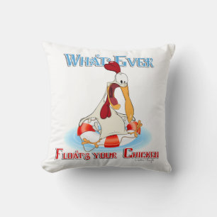 Whatever Floats Your Chicken Cushion