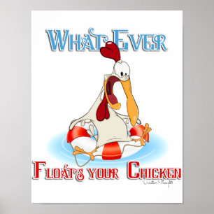 Whatever Floats Your Chicken Poster