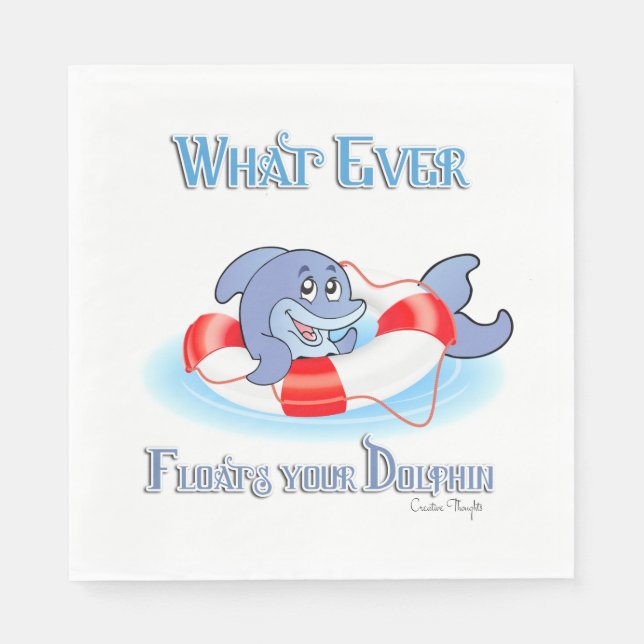 Whatever Floats Your Dolphin Napkin (Front)