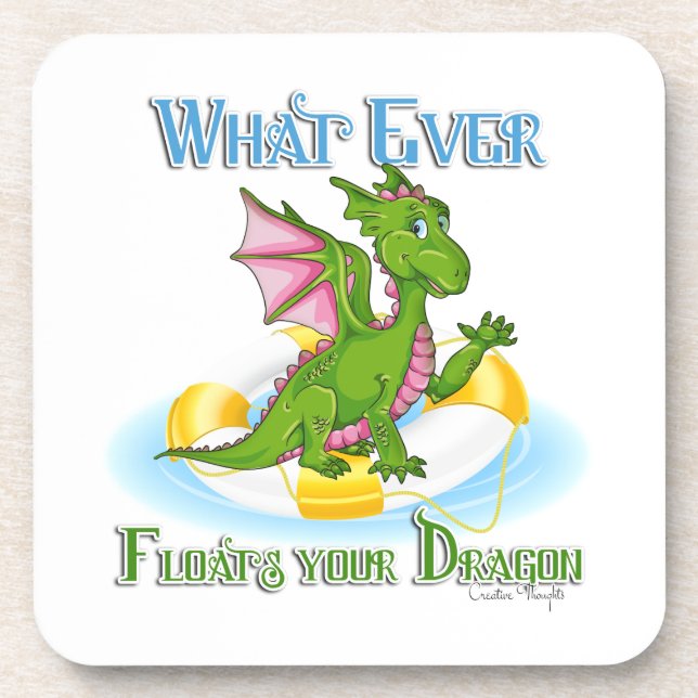 Whatever Floats Your Dragon Cute Coaster (Front)