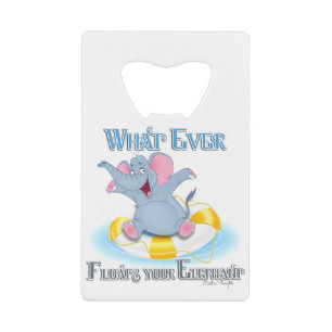 Whatever Floats your Elephant