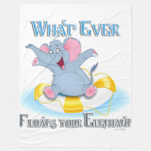 Whatever Floats your Elephant Fleece Blanket