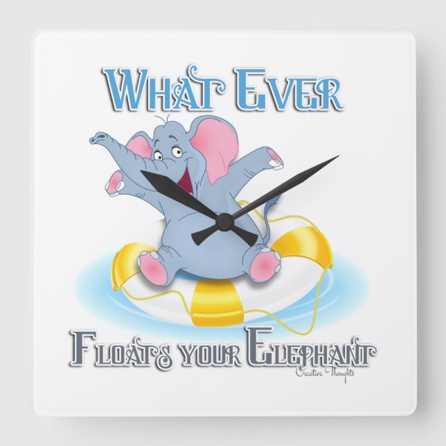 Whatever Floats your Elephant Square Wall Clock (Front)