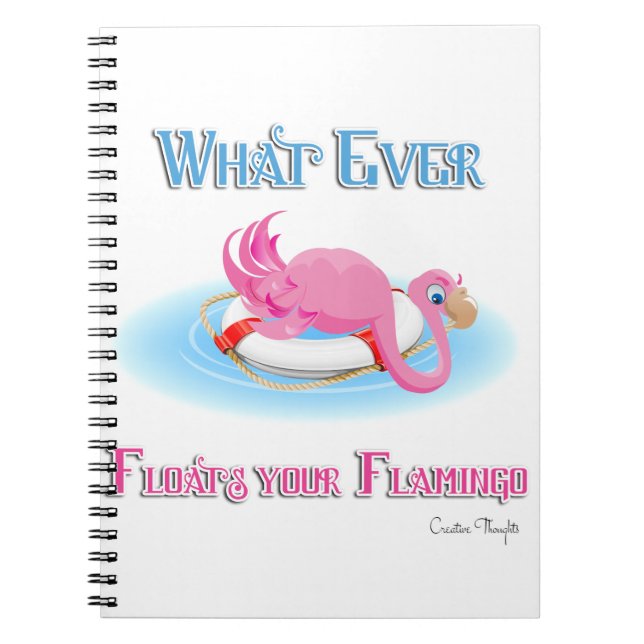 Whatever Floats Your Flamingo 3 Notebook (Front)