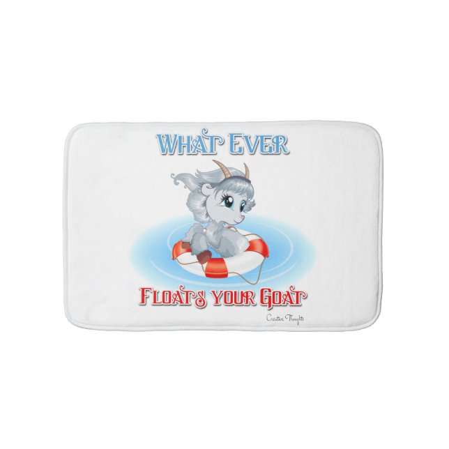 Whatever Floats Your Goat Bath Mat (Front)
