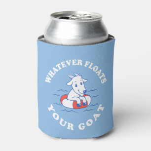 Whatever Floats Your Goat Can Cooler