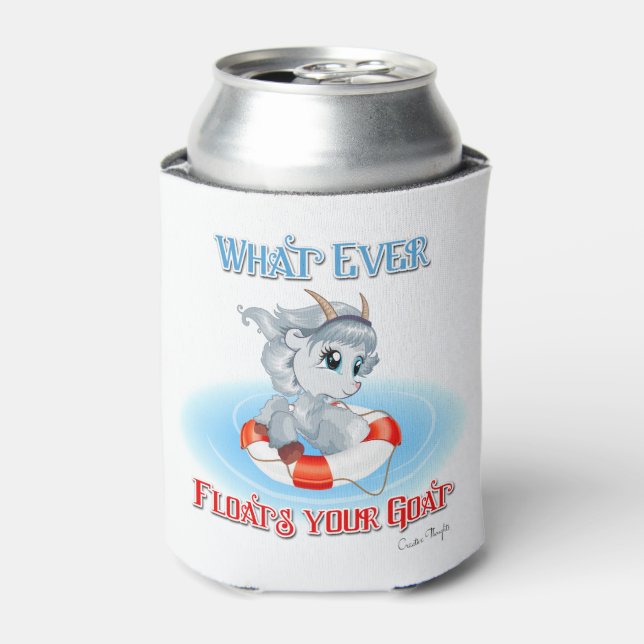 Whatever Floats Your Goat Can Cooler (Can Front)