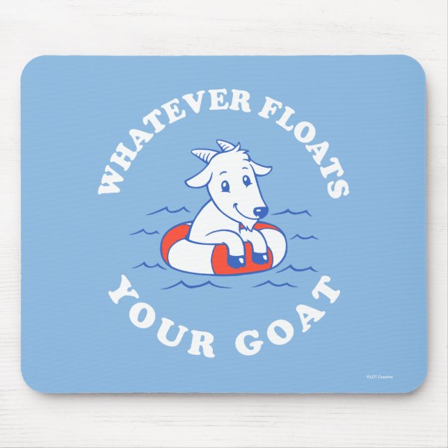 Whatever Floats Your Goat Mouse Mat (Front)