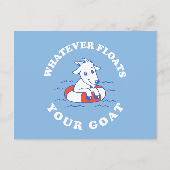 Whatever Floats Your Goat Postcard (Front)