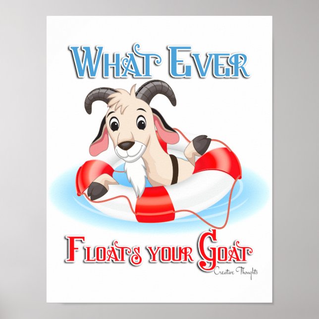 Whatever Floats Your Goat Poster (Front)