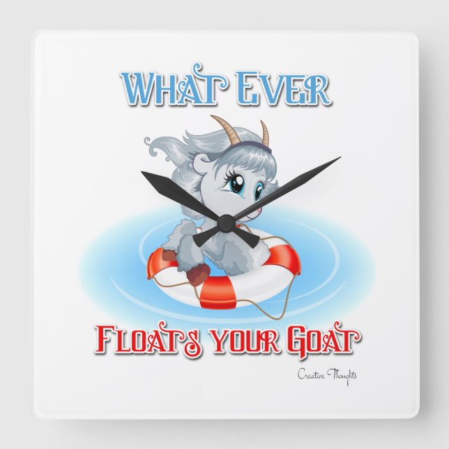 Whatever Floats Your Goat Square Wall Clock (Front)