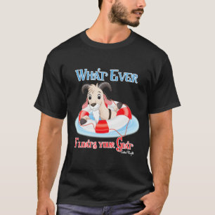 Whatever Floats Your Goat T-Shirt