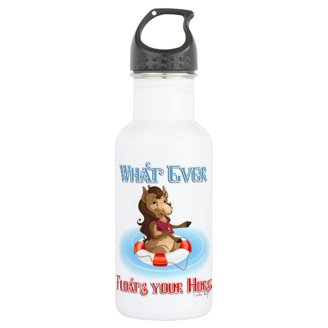 Whatever Floats Your Horse 532 Ml Water Bottle (Front)