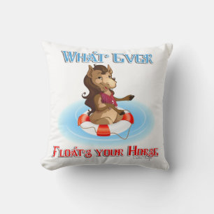 Whatever Floats Your Horse Cushion