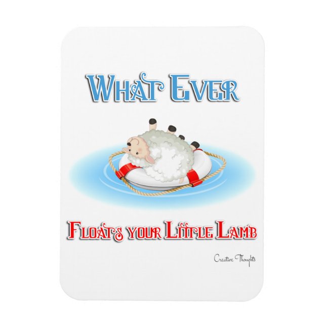 Whatever Floats Your Little Lamb Magnet (Vertical)