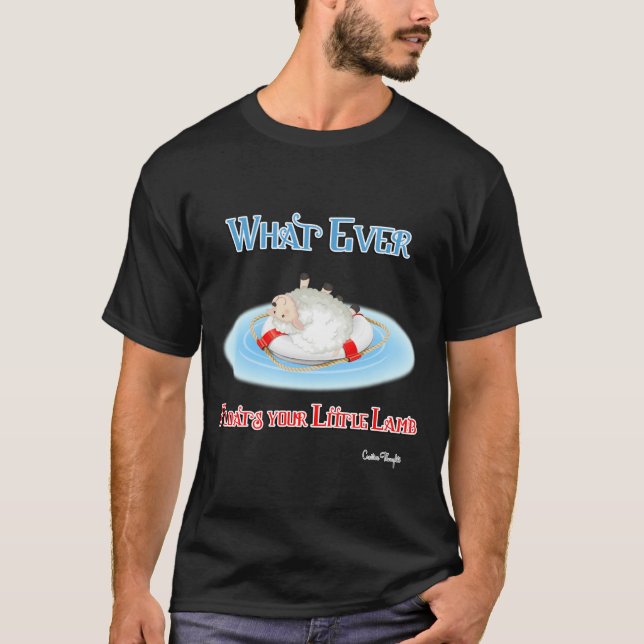 Whatever Floats Your Little Lamb T-Shirt (Front)