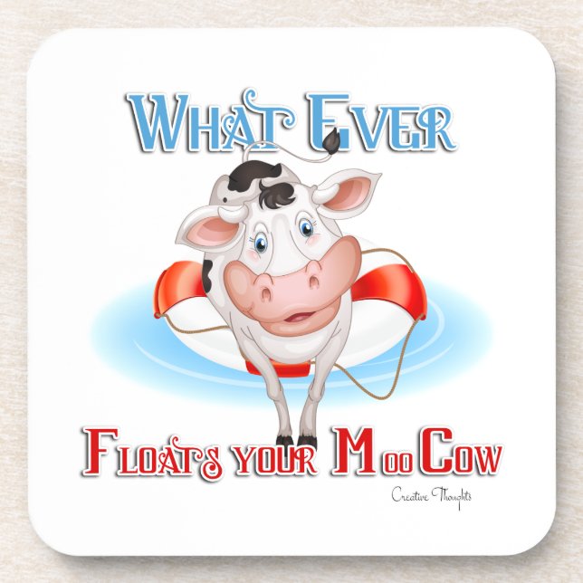 Whatever Floats Your Moo Cow Coaster (Front)