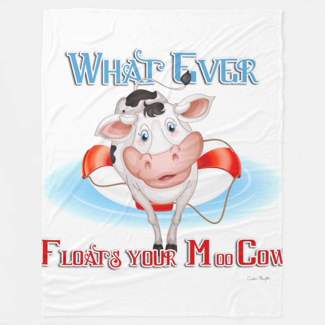 Whatever Floats Your Moo Cow Fleece Blanket (Front)
