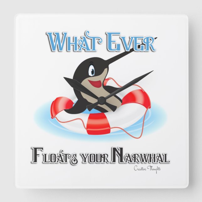 Whatever Floats your Narwhal Meme Square Wall Clock (Front)