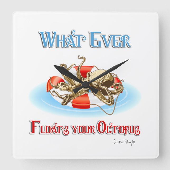 Whatever Floats Your Octopus Square Wall Clock (Front)