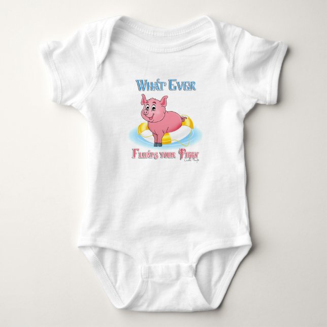 Whatever Floats Your Piggy Baby Bodysuit (Front)