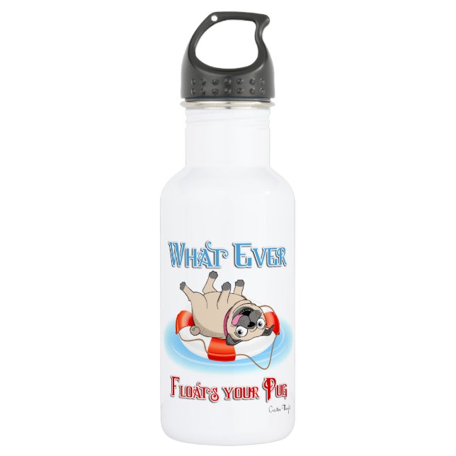 Whatever Floats Your Pug 532 Ml Water Bottle (Front)