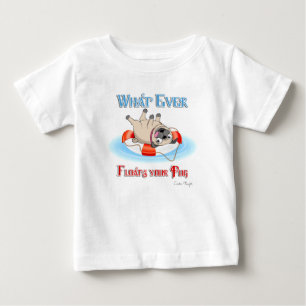 Whatever Floats Your Pug Baby T-Shirt
