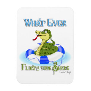 Whatever Floats your Snake Magnet