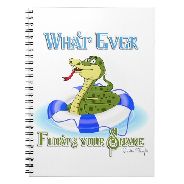 Whatever Floats your Snake Notebook (Front)