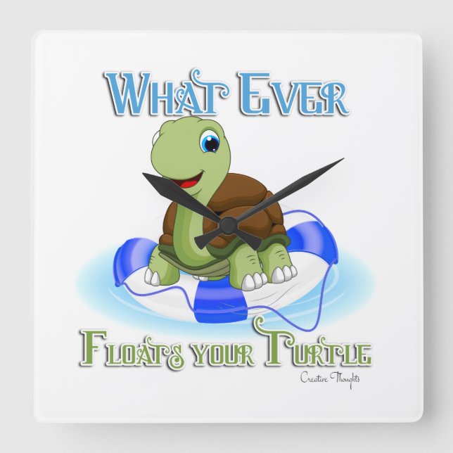 Whatever Floats Your Turtle 2 Square Wall Clock (Front)