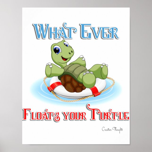 Whatever Floats Your Turtle Poster (Front)