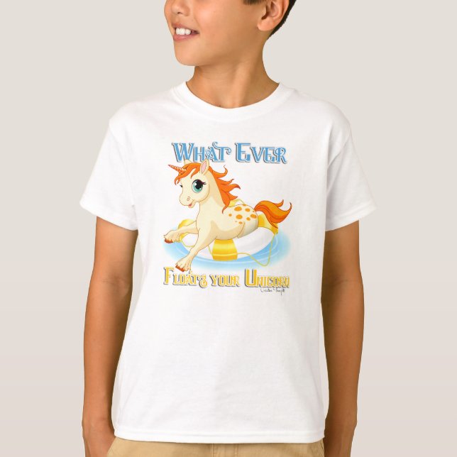 Whatever Floats Your Unicorn T-Shirt (Front)