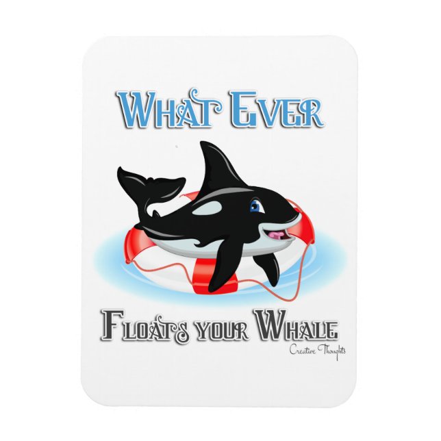 Whatever Floats Your Whale 2 Magnet (Vertical)