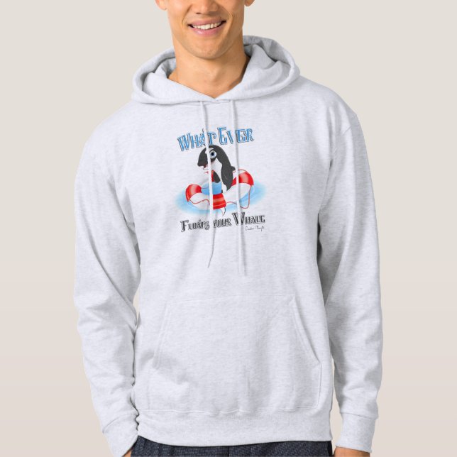 Whatever Floats Your Whale Hoodie (Front)
