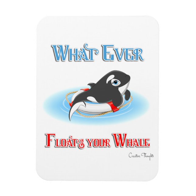 Whatever Floats Your Whale Magnet (Vertical)