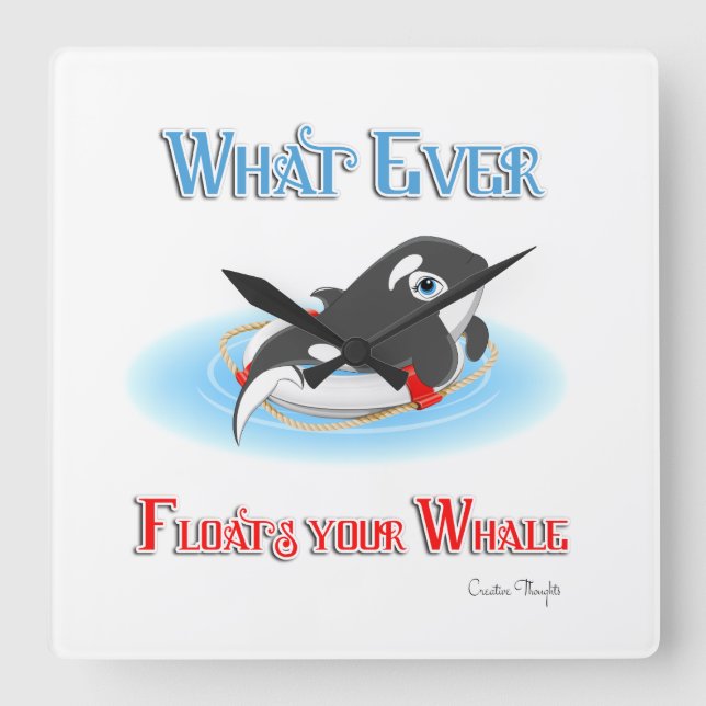 Whatever Floats Your Whale Square Wall Clock (Front)
