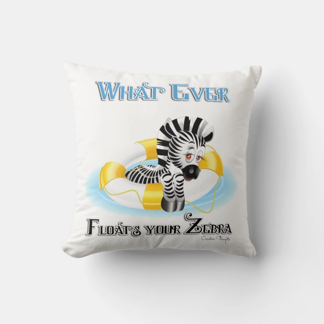 Whatever Floats Your Zebra 3 Cushion (Front)