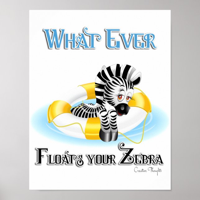 Whatever Floats Your Zebra 3 Poster (Front)