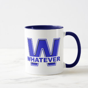 Whatever Funny Mug
