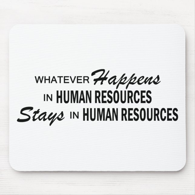 Whatever Happens - Human Resources Mouse Mat (Front)